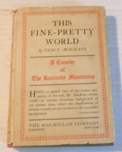 THIS FINE-PRETTY WORLD by PERCY MACKAYE, SIGNED by Woodstock Artist ZULMA STEELE - Picture 1 of 6