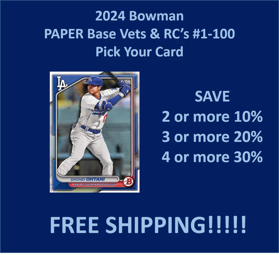 2024 Bowman PAPER Base Vets & RC's #1-100 Complete Your Set SPECIAL!!!! - Image 1 of 1