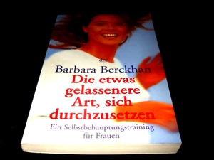 Barbara Berckhan - Die etwas gelassenere Art, sich durchzusetzen - Bild 1 von 3