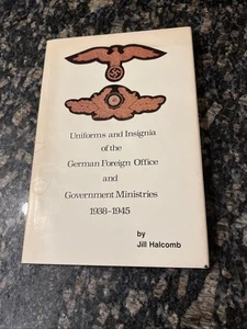 Uniforms & Insignia of the German Foreign Office & Government Ministries 1938-45 - Imagen 1 de 21
