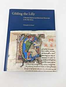 Gilding the Lilly : A Hundred Medieval and Illuminated Manuscripts in the... - Picture 1 of 5