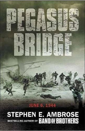 Pegasus Bridge: D-Day - The Daring British Airborne Raid - Paperback - GOOD - Image 1 of 1