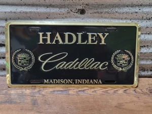 Hadley Cadillac Madison Indiana Dealer Booster Vanity License Plate IN Metal - Picture 1 of 3