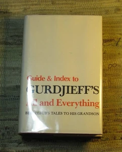 GUIDE AND INDEX TO GURDJIEFF'S ALL AND EVERYTHING Beelzebub's Tales To His Grand - Picture 1 of 15