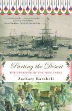 Parting the Desert: The Creation of the Suez Canal - Paperback - Good