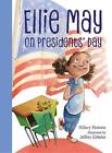 Ellie May on Presidents' Day by Hillary Homzie (English) Paperback Book