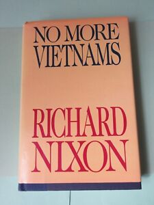 Signed President Richard Nixon Book ‘No More Vietnams' HC DJ