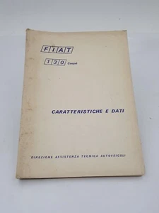 Manuale officina Fiat 130 Coupe caratteristiche dati e norme revisioni ediz 1971 - Foto 1 di 24
