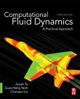Computational Fluid Dynamics: A Practical Approach By Tu Ph.D. In Fluid Mechani,