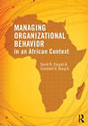 Managing Organizational Behavior in the African Context Paperback