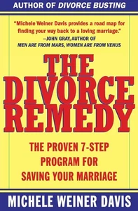 The Divorce Remedy: The Proven 7-Step Program for Saving Your Marriage - Bild 1 von 1