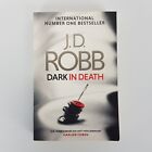 Dark In Death By J. D. Robb (Large Paperback, 2018) In Death Series Book # 46