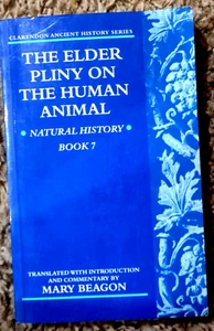 The Elder Pliny on the Human Animal, Natural History, Book 7 by Mary Beagon, PB - Picture 1 of 6