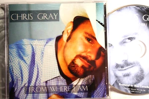 CHRIS GRAY "FROM WHERE I AM" (CD 2005 Mirrome Records) Contem Country VG Cond - Picture 1 of 3