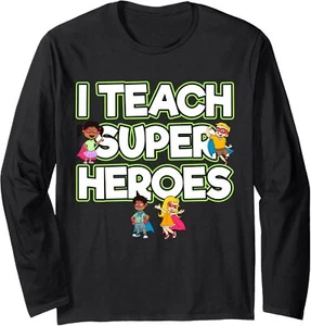 I Teach Super Heroes T-Shirt Teacher Professor Mentors Tee Long Sleeve T-Shirt - Picture 1 of 6
