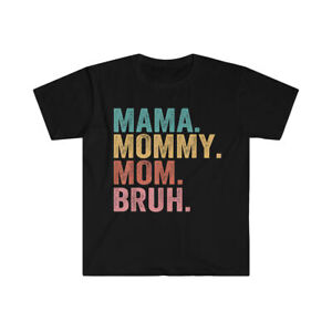 Mama Mommy Mom Bruh Camiseta Regalo para mamá Día de la madre Mamá Vida...
