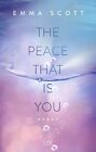 Emma Scott Inka M The Peace That Is You (Das Dreamcatcher-Duett, Ba (Paperback)