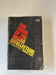 The Crisis of the Negro Intellectual, by Harold Cruse SOFTCOVER (Morrow, 1971) - Picture 1 of 7