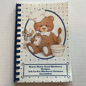 Beary, Beary Good Blueberry Recipes Cookbook Cooking By Ark-La-Tex Growers 2002