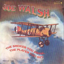 Joe Walsh The Smoker You Drink, The Player You Get (CD) Album