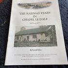 THE RAILWAY YEARS IN CHAPEL LE DALE 1870-1877 2001 YORKSHIRE LOCAL HISTORY