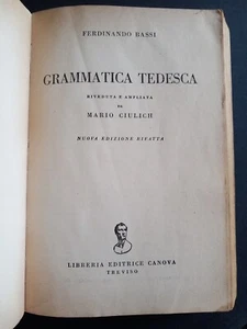 F. Bassi - Grammatica teorico-pratica della lingua tedesca - Treviso 1962 - Foto 1 di 10