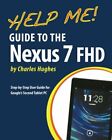 Pomóż mi! Przewodnik po Nexus 7 FHD: Przewodnik użytkownika krok po kroku dla G
