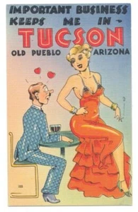 Man Smitten by SEXY LADY Important Business Keeps Me in TUCSON AZ ca1940 LINEN - Picture 1 of 2