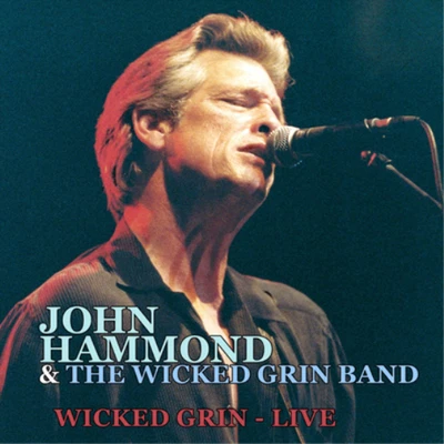John Hammond & The Wicked Grin Band Wicked Grin - Live (CD) Album Digipak - Bild 1 von 2
