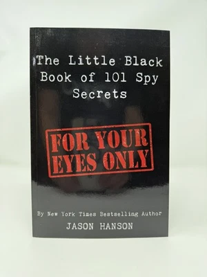 The Little Black Book of 101 Spy Secrets by ex CIA Officer Jason Hanson VG PB - Image 1 of 4