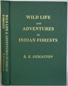 WILD LIFE & ADVENTURES IN INDIAN FORESTS. Osmaston 1888-1923. - Picture 1 of 6