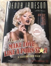 “HOW TO MAKE LOVE LIKE A PORN STAR” 1st EDITION HC JENNA JAMESON-UNREAD-PRISTINE