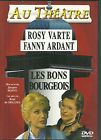 DVD - LES BONS BOURGEOIS avec ROSY VARTE, FANNY ARDANT ( THEATRE )