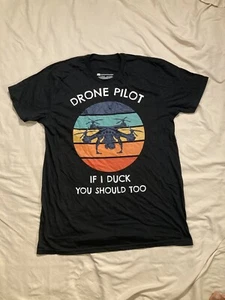 Drone Pilot Men’s LARGE Black T-Shirt “If I Duck You Should Too” Tee - Picture 1 of 7