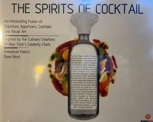 THE SPIRITS OF COCKTAIL: AN INTOXICATING FUSION By Emmanuel Paletz & VG - Picture 1 of 2