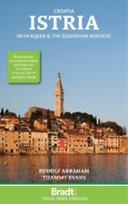 Rudolf Abraham Thammy Evans Croatia: Istria (Paperback) Bradt Travel Guides