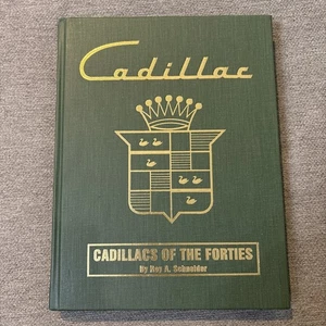 Cadillacs of the Forties by Ray A. Schneider 1999 3rd Edition - Foto 1 di 24