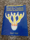 Soul Re-Creation: Developing Your Cosmic Potential | Robert Detzler | Revised Ed