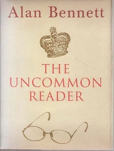 ALAN BENNETT The Uncommon Reader 2007 HC Book - Picture 1 of 1
