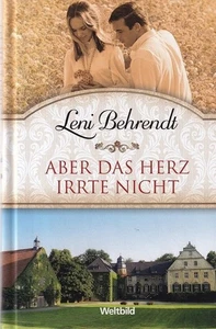 Aber das Herz irrte nicht. Weltbild Sammler Editionen. Behrendt, Leni: - Bild 1 von 1