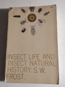 Insect Life & Insect Natural History by S.W. Frost 1959. Paperback Book. 2nd Edi - Foto 1 di 9