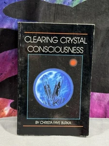 Clearing Crystal Consciousness Vintage Christa Faye Burke Paperback - Picture 1 of 11