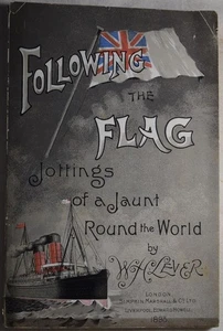 FOLLOWING THE FLAG: JOTTINGS OF A JAUNT ROUND THE WORLD, Lever 1893 Australia NZ - Picture 1 of 5
