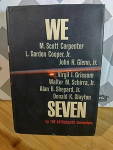 We Seven by The Astronauts Themselves - 1962 Book Club Edition Hardcover - Foto 1 di 5