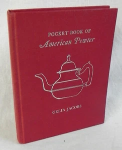 "Pocket Book of American Pewter" by Celia Jacobs, 1960 Hardcover, Signed - Foto 1 di 15