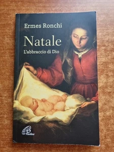 ERMES RONCHI - NATALE L'ABBRACCIO DI DIO - PAOLINE -2023-V - Foto 1 di 2