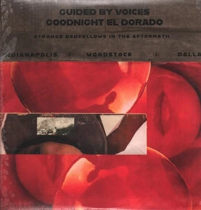 Guided By Voices Goodnight El Dorado: Strange Bedfellows In the Aftermath LP - Picture 1 of 2