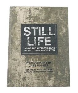 Still Life: Inside the Antarctic Huts of Scott & Shackleton by Jane Ussher (HC) - Bild 1 von 12