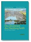 Das Abenteuer das Hamburg heißt: Der weite Weg zur ... | Buch | Zustand sehr gut