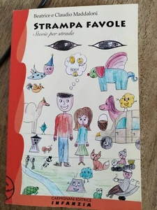 STRAMPA FAVOLE Beatrice e Claudio Maddaloni CARMIGNANI EDITRICE 2018 - Picture 1 of 1